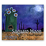 Saguaro Moon: A Desert Journal