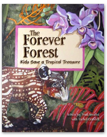 The Forever Forest: Kids Save a Tropical Treasure