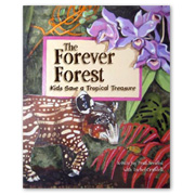 The Forever Forest: Kids Save a Tropical Treasure 